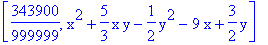 [343900/999999, x^2+5/3*x*y-1/2*y^2-9*x+3/2*y]